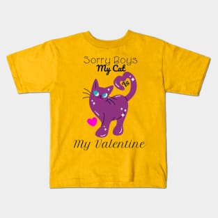 Sorry boys my cat is my valentine Kids T-Shirt